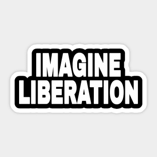 IMAGINE LIBERATION - White - Front Sticker